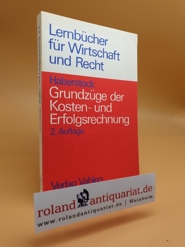 Grundzüge der Kosten- und Erfolgsrechnung / von Lothar Haberstock / Lernbücher für Wirtschaft und Recht - Haberstock, Lothar