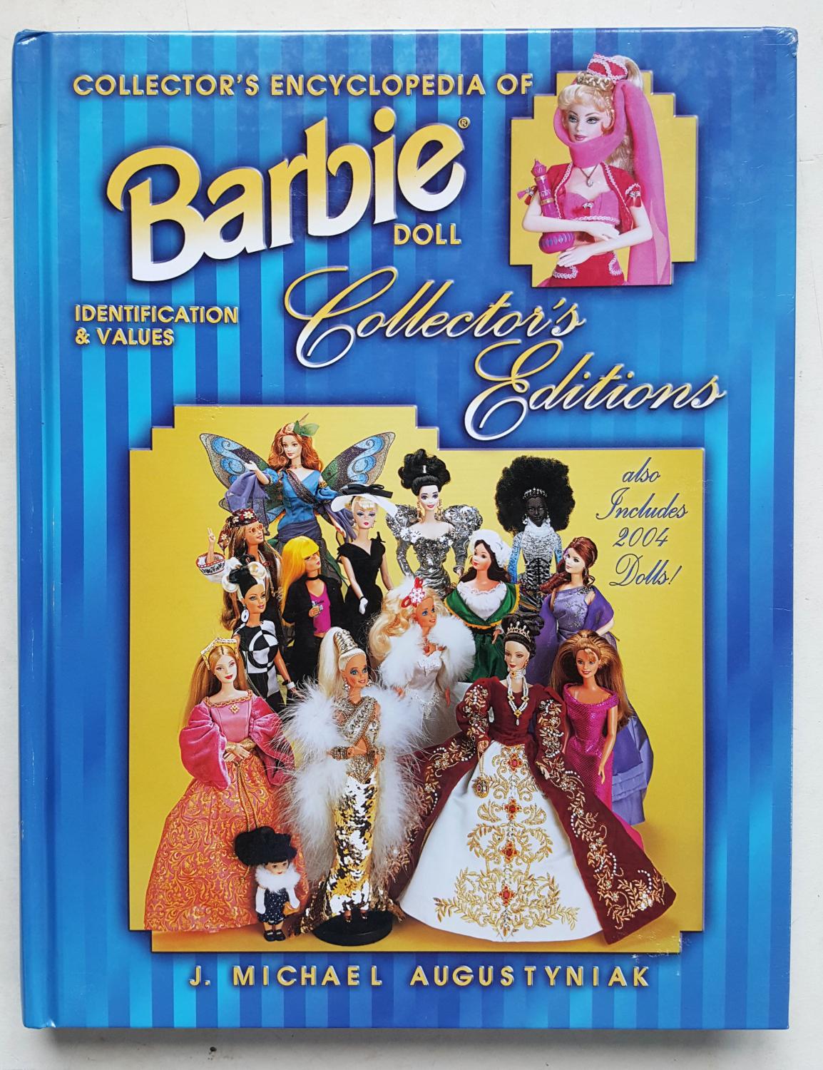 Kemiker Magtfulde aflevere Collector's Encyclopedia of Barbie Doll Collector's Editions:  Identification & Values by J. Michael Augustyniak: Near Fine Hardcover  (2005) | Shoestring Collectibooks