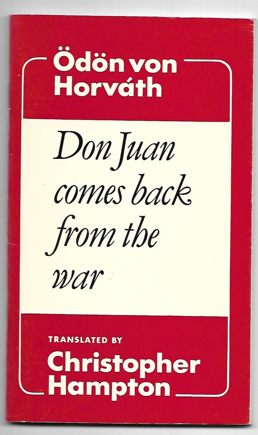 Don Juan comes back from the war - Odon von Horvath; Christopher Hampton (Translator)