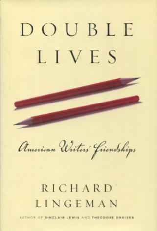 Double Lives: American Writers' Friendships - Richard Lingeman