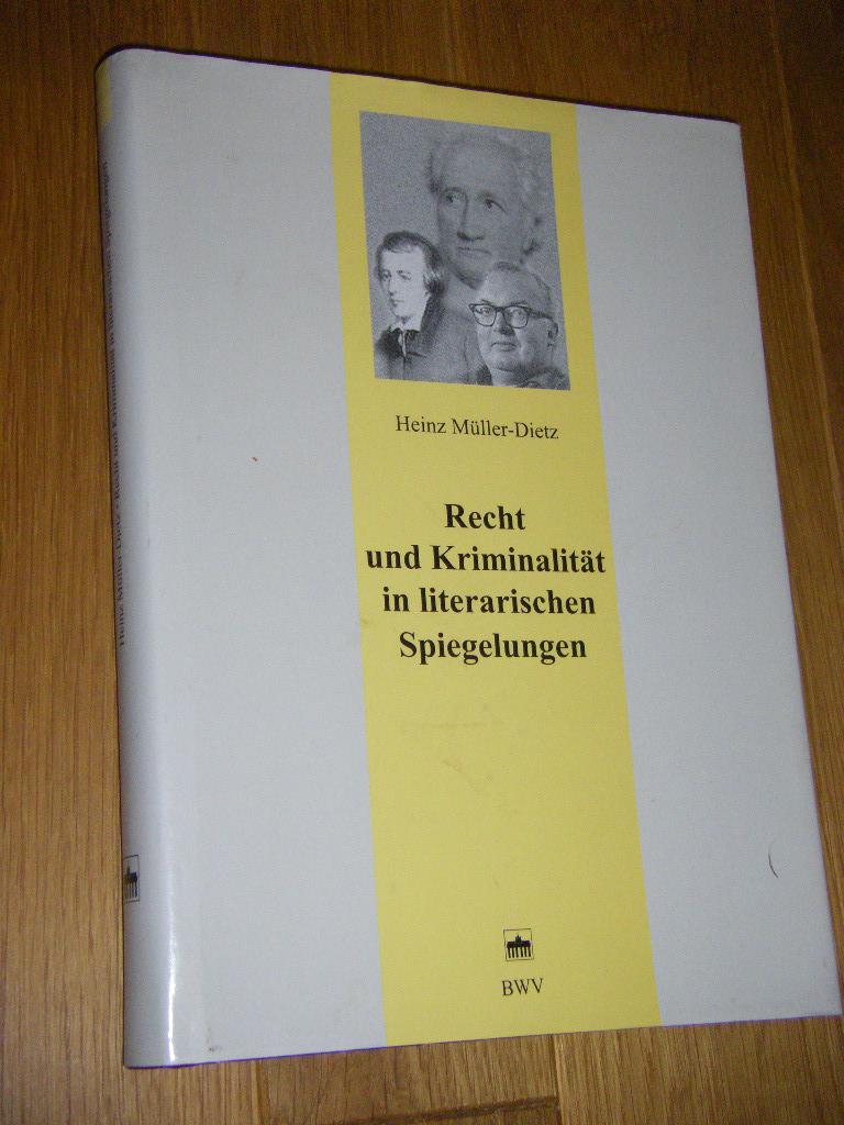 Recht und Kriminalität in literarischen Spiegelungen - Müller-Dietz, Heinz