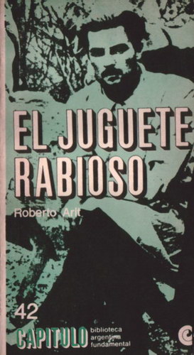 El juguete rabioso - Arlt, Roberto