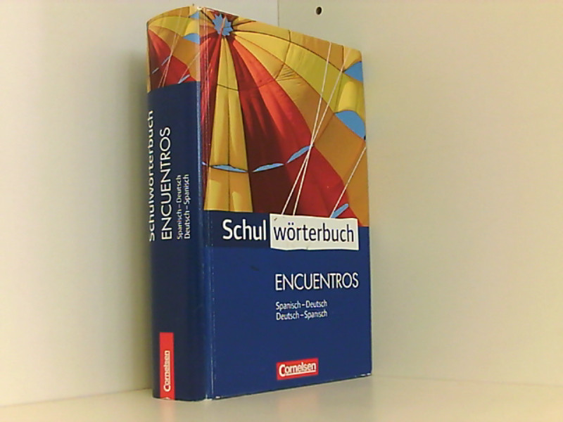 Cornelsen Schulwörterbuch - Encuentros: Spanisch-Deutsch/Deutsch-Spanisch: Wörterbuch Wörterbuch