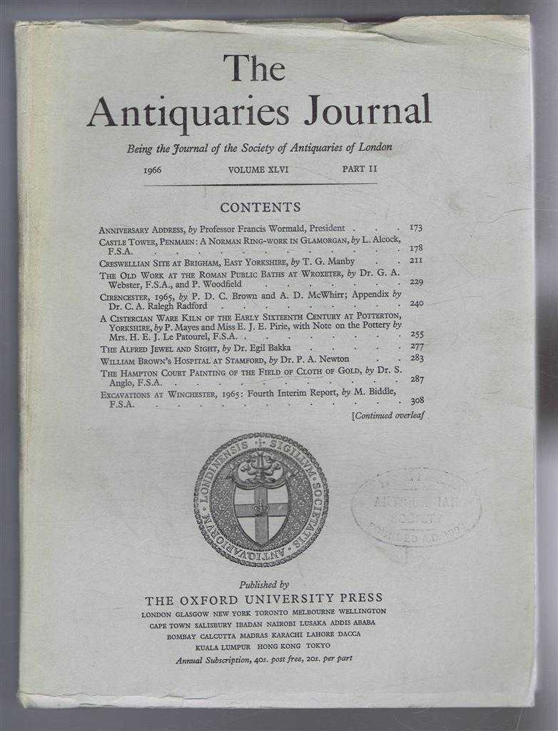 The Antiquaries Journal, Being the Journal of The Society of Antiquaries of London, Volume XLVI, 1966, Part II Professor Francis Wormald; etc. [Assez