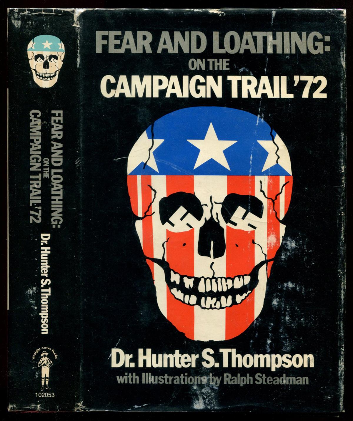 fear and loathing on the campaign fear and loathing on the campaign