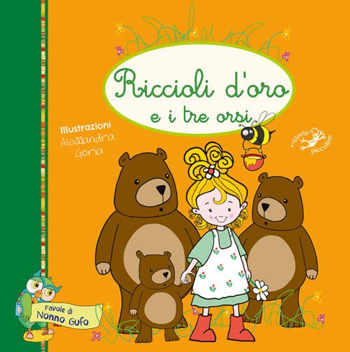 Riccioli d'oro e i tre orsi - Alessandra Goria