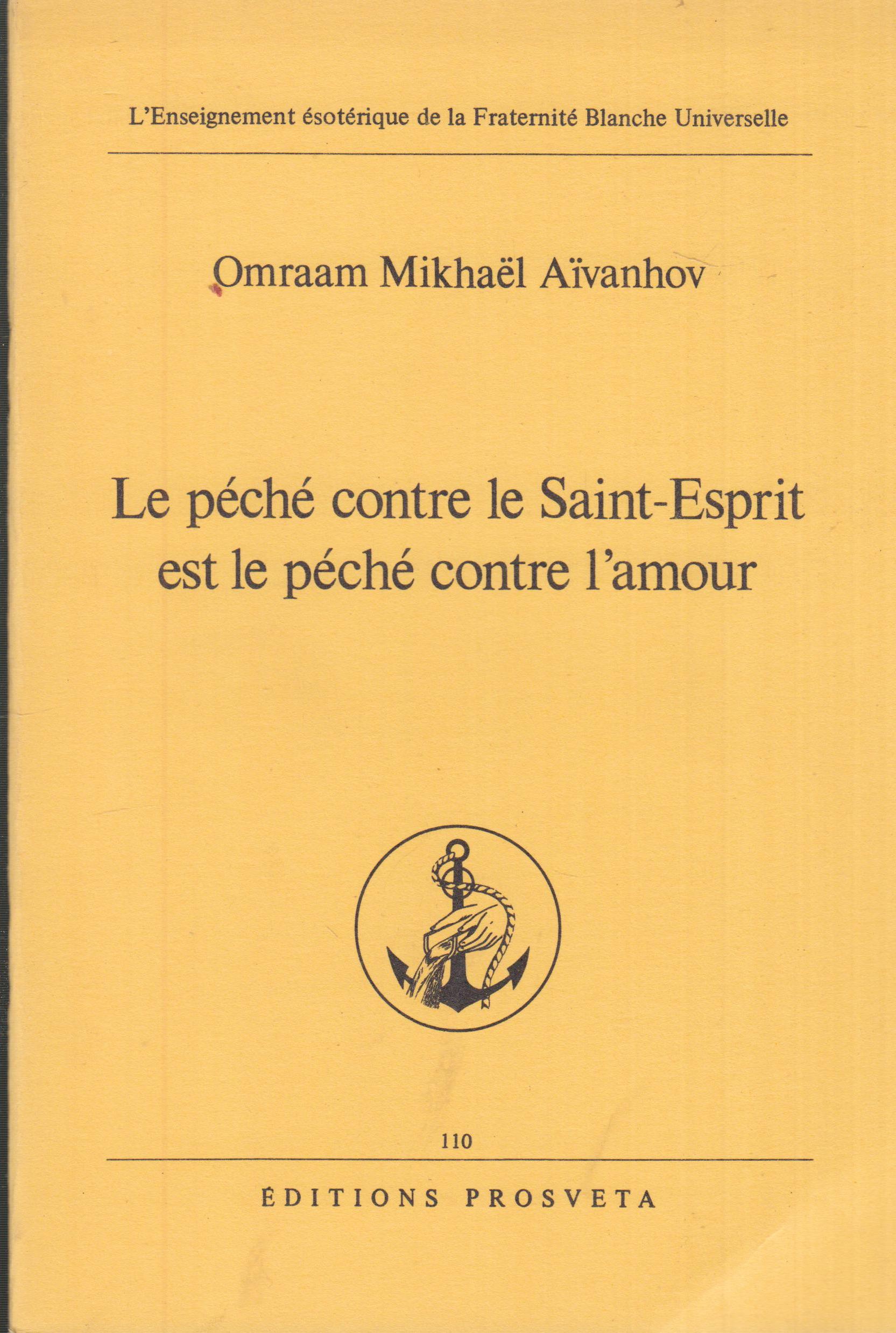 L'Enseignement ésotérique de la Fraternité Blanche Universelle La péché contre le SaintEsprit