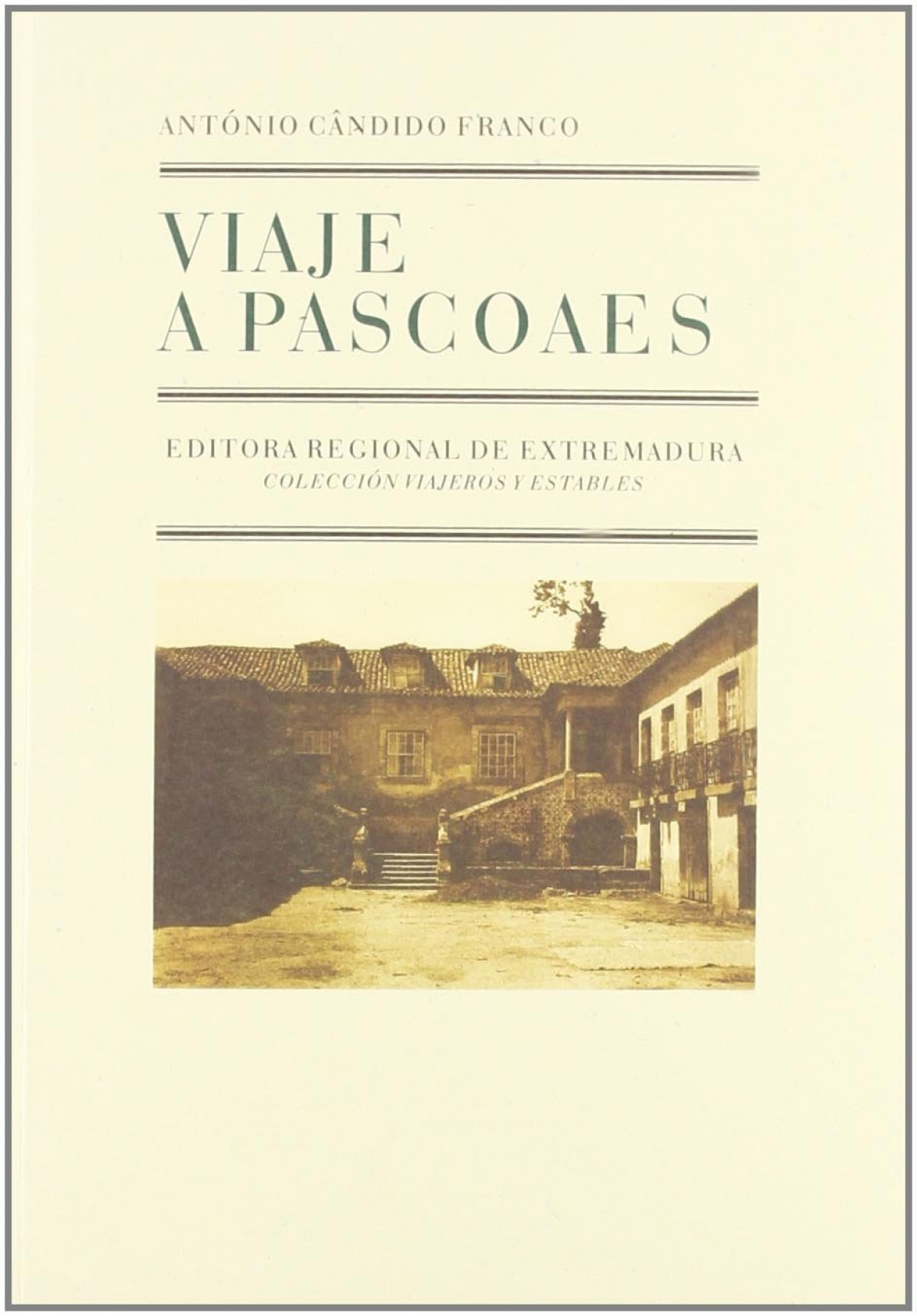 Viaje a pascoaes - Candido Franco, Antonio