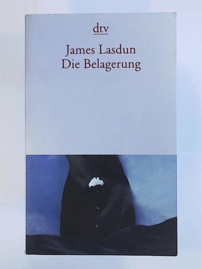 Die Belagerung: Erzählungen - Lasdun, James