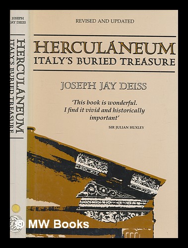 Herculaneum : Italy's buried treasure / Joseph Jay Deiss - Deiss, Joseph Jay