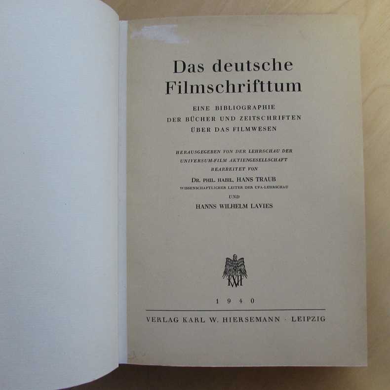Das deutsche Filmschrifttum - Eine Bibliographie der Bücher und Zeitschriften über das Filmwesen - Traub, Hans und Hanns Wilhelm Lavies