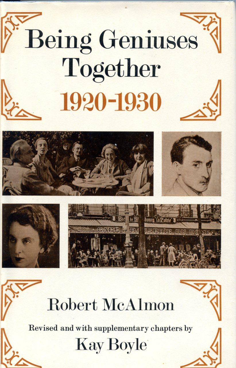 BEING GENIUSES TOGETHER : 1920-1930 [SIGNED COPY] by McAlmon, Robert ...