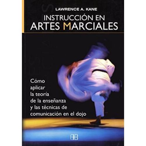 Instrucción en artes marciales - Kane, Lawrence A.