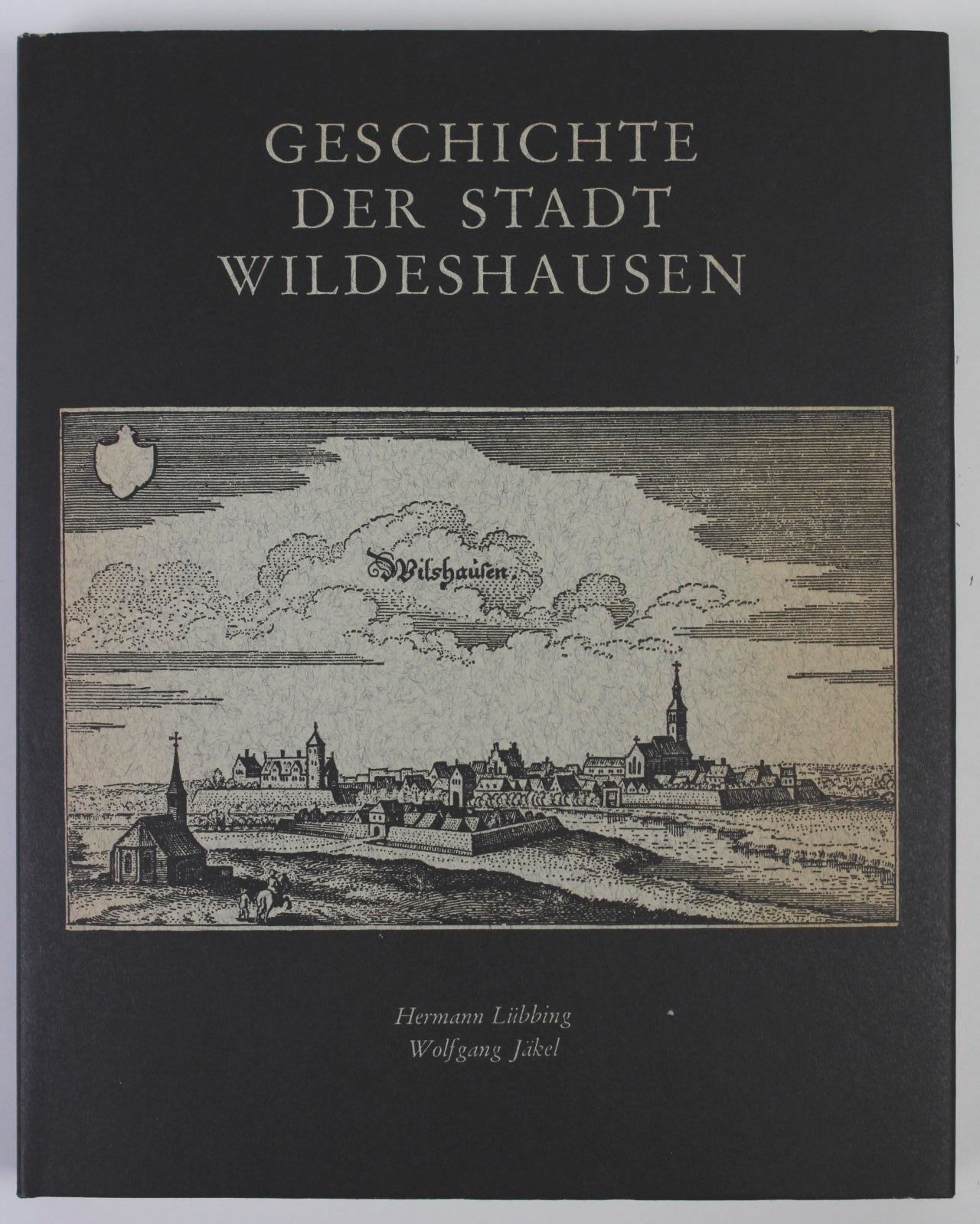 Geschichte der Stadt Wildeshausen. - Lübbing, Hermann Jäkel, Wolfgang