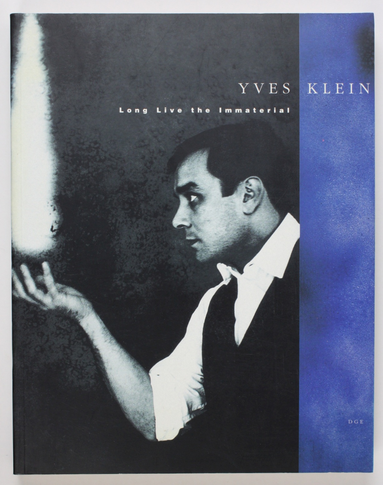 Yves Klein: Long Live the Immaterial - Klein, Yves