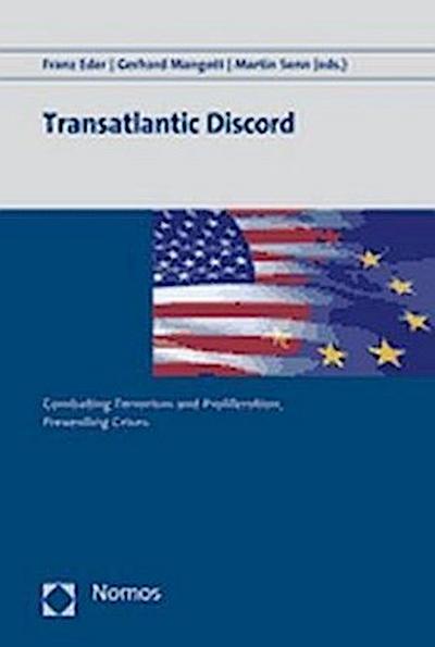 Transatlantic Discord. Combating Terrorism and Proliferation, Preventing Crises - Franz Eder