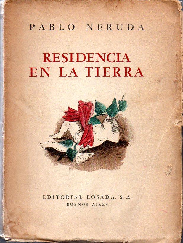 Residencia en la tierra, de Pablo Neruda.