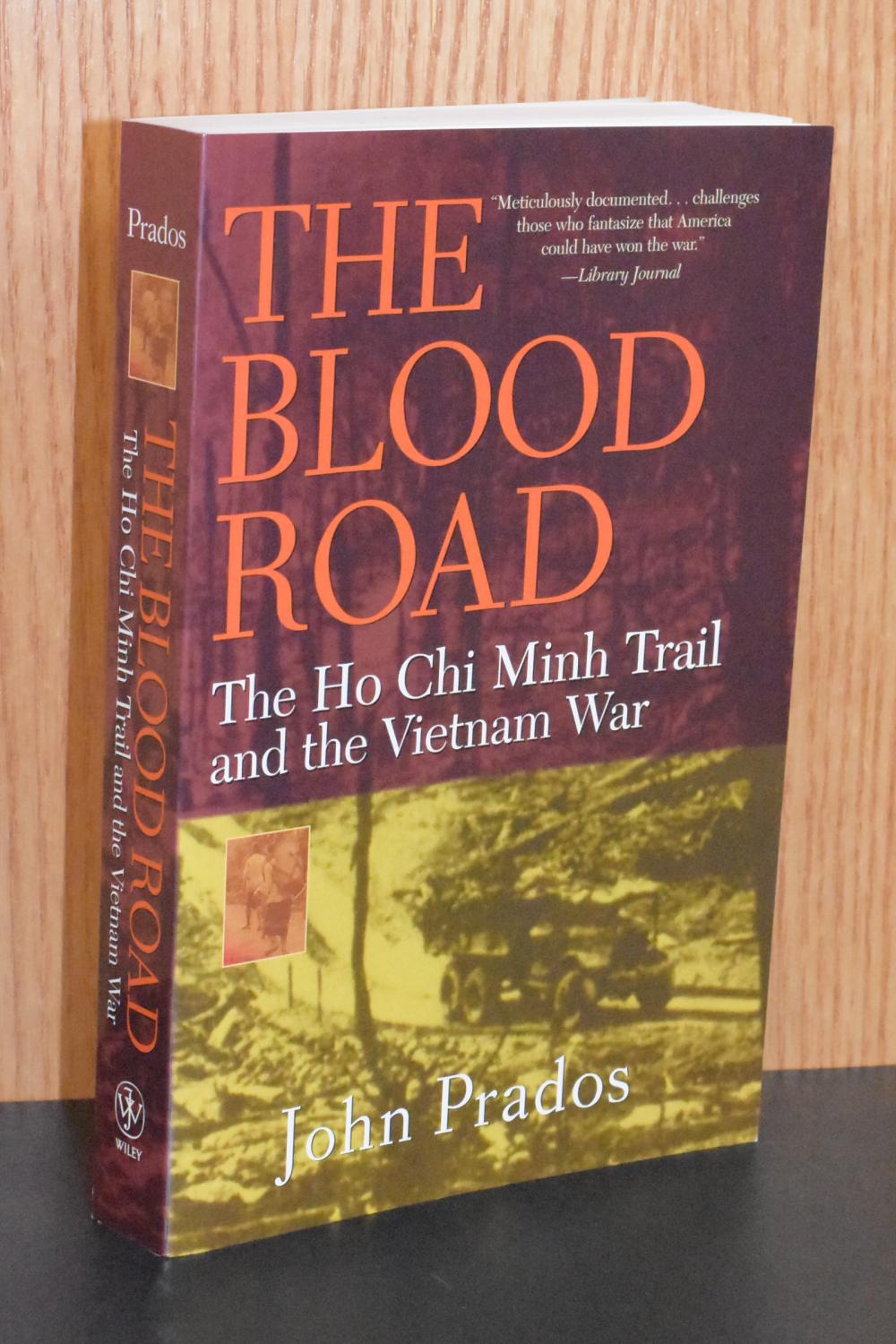 The Blood Road; The Ho Chi Minh Trail and the Vietnam War - John Prados
