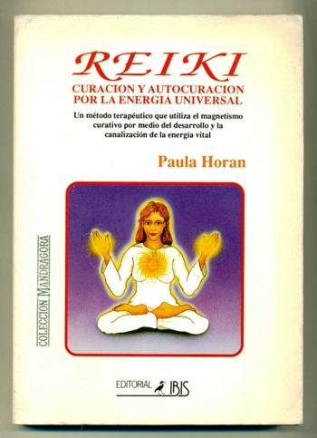 REIKI. Curacion y Autocuracion por la Energia Universal - HORAN, PAULA