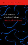 La memoria sin tregua - Juan Antonio Masoliver Ródenas