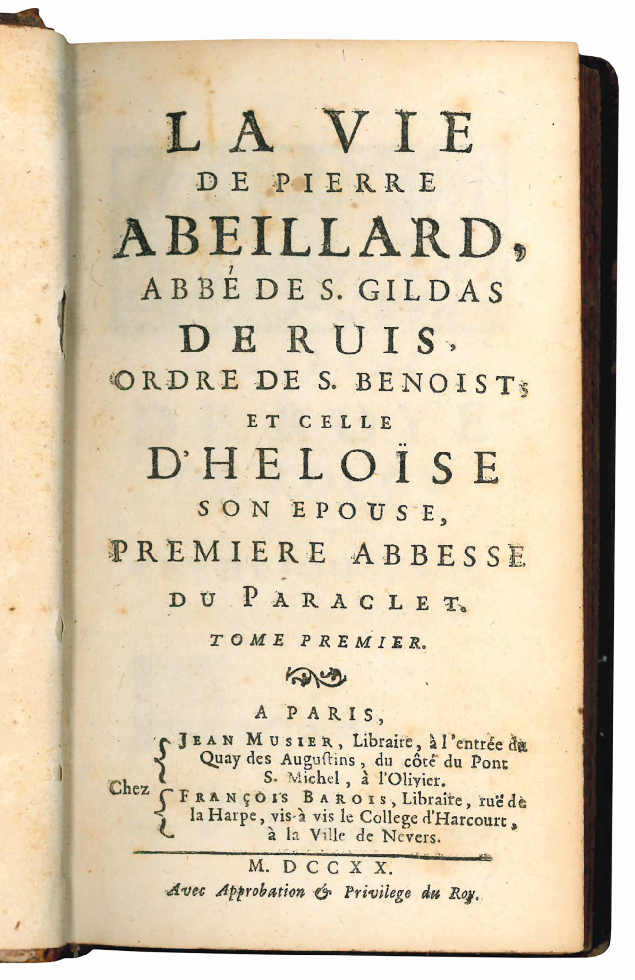 La vie de Pierre Abeillard, abbe de S. Gildas de Ruis, ordre de S. Benoist; et celle d'HeloÃƒÂ se son epouse, premiere abbesse du Paraclet. Tome premier [-second]. - GERVAISE, FranÃƒÂ§ois Armand