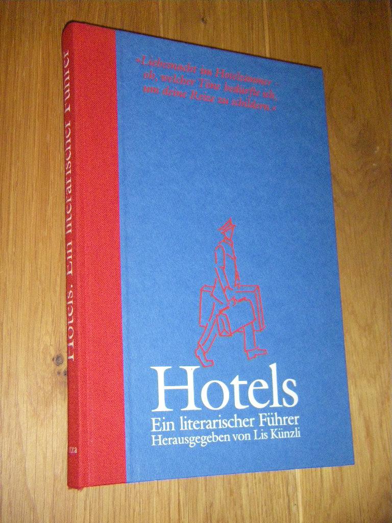 Hotels. Ein literarischer Führer - Künzli, Lis (Hg.)