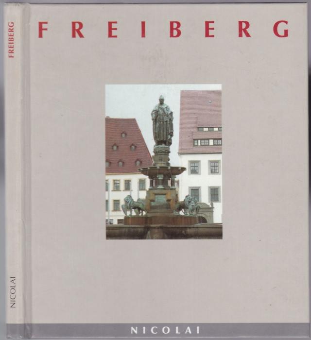 Freiberg (= Städte in Deutschland) - Franke, Peter (Fotos) / Ulrich Thiel (Text)