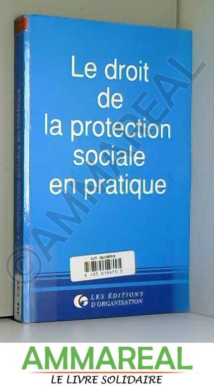 Le droit de la protection sociale en pratique - Cottereau