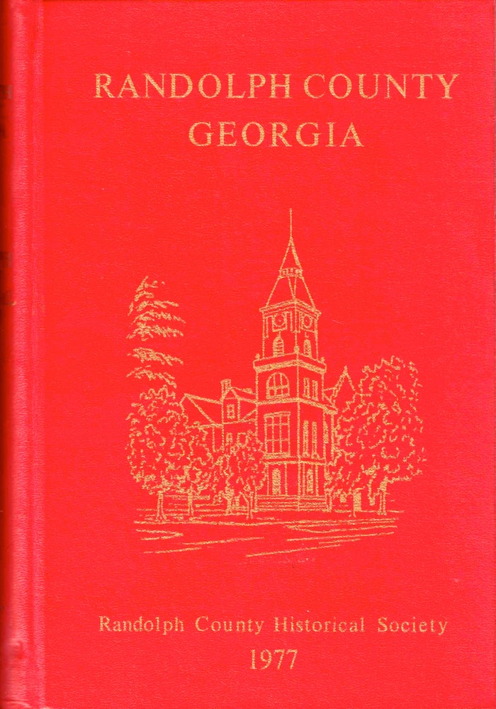 Randolph County, Georgia: A Compilation of Facts, Recollections, and