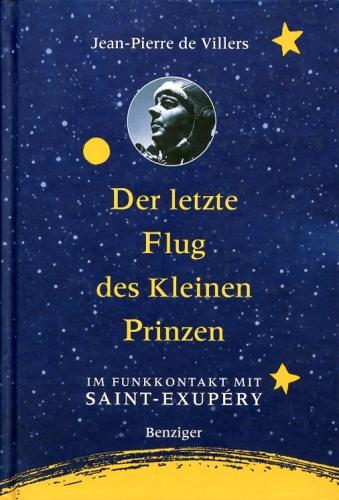 Der letzte Flug des Kleinen Prinzen, Im Funkkontakt mit Saint-Exupéry - de Villers, Jean Pierre