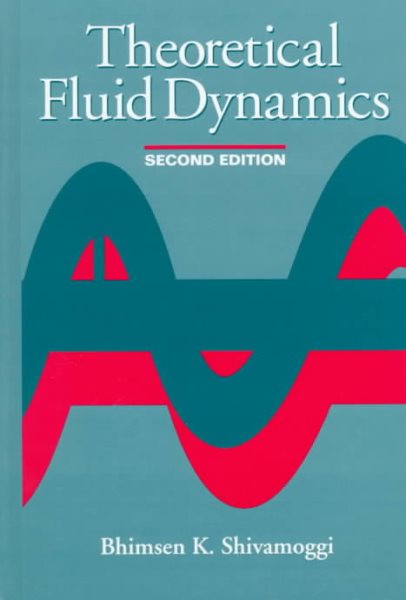 Theoretical Fluid Dynamics - Shivamoggi, Bhimsen K.