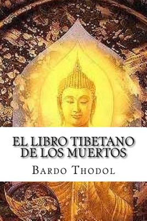 El Libro Tibetano de Los Muertos -Language: spanish - Thodol, Bardo; Edibook (COR)