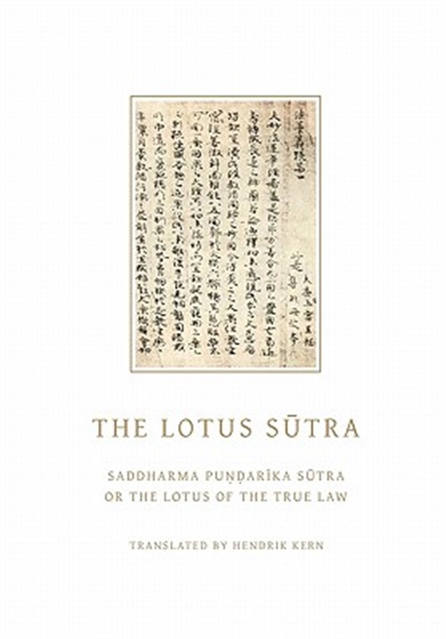 The Lotus Sutra: Saddharma Pundarika Sutra or the Lotus of the True Law - Kern, Hendrik