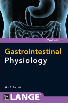 Gastrointestinal Physiology - Barrett, Kim E., Ph.D.