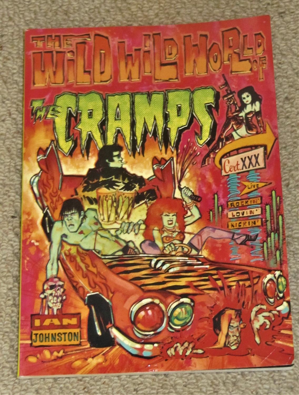 The Wild Wild World of the Cramps - Johnston, Ian