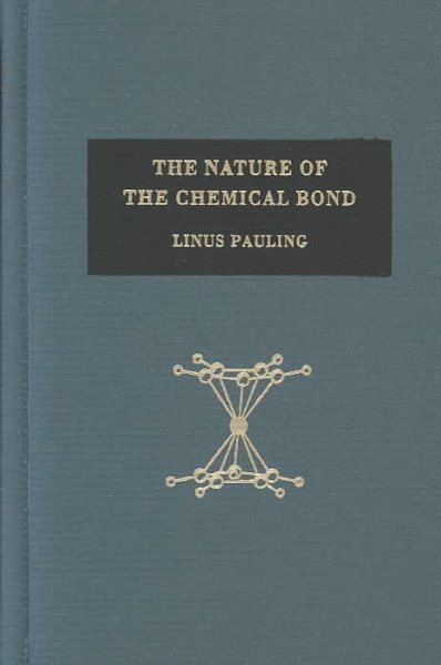 Nature of the Chemical Bond and the Structure of Molecules and Crystals; An Introduction to Modern Structural Chemistry. - Pauling, Linus