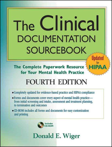 Clinical Documentation Sourcebook : The Complete Paperwork Resource for Your Mental Health Practice - Wiger, Donald E.