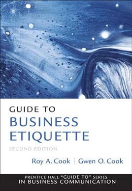 Guide to Business Etiquette - Cook, Roy A.; Cook, Gwen O.; Cook, Roy A; Cook, Gwen O