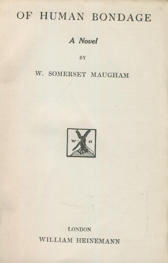 Of Human Bondage by W. Somerset Maugham Of Human Bondage by W. Somerset Maugham