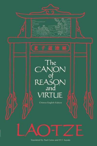 Canon of Reason and Virtue : (Lao-Tze's Tao Teh King) Chinese and English - Laozi; Carus, Paul (EDT); Suzuki, Daisetz Teitaro