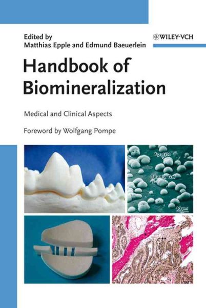 Handbook Of Biomineralization V 3 - Medical And Clinical Aspects - Epple, Matthias (edt); Pompe, Wolfgang (frw); Bauerlein, Edmund (edt)