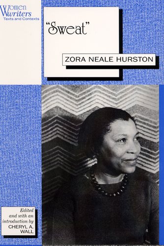 Sweat - Hurston, Zora Neale; Wall, Cheryl A.