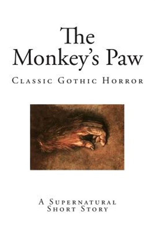Produktionscenter Nuværende Ekspression The Monkey's Paw: A Supernatural Short Story by Jacobs, W. W.: New (2015) |  GreatBookPrices
