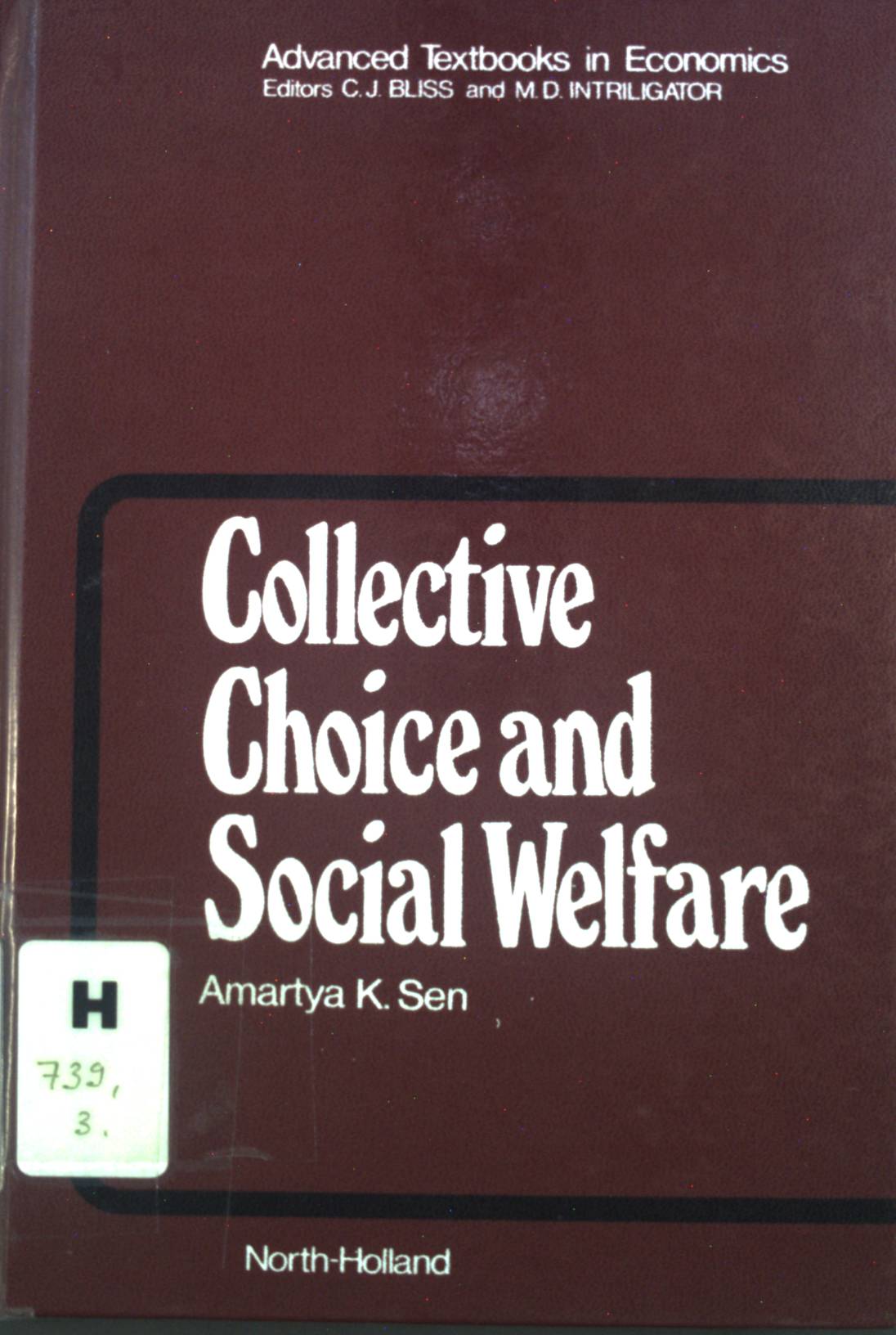Collective Choice and Social Welfare. Advanced Textbooks in Economics - Sen, A. K.