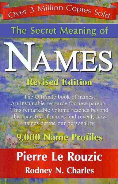 Secret Meaning of Names - Le Rouzic, Pierre; Charles, Rodney N.