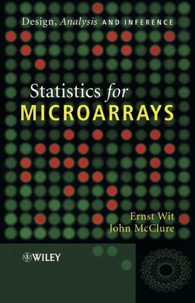 Statistics for Microarrays : Design, Analysis and Inference - Wit, Ernst; Mcclure, John D.