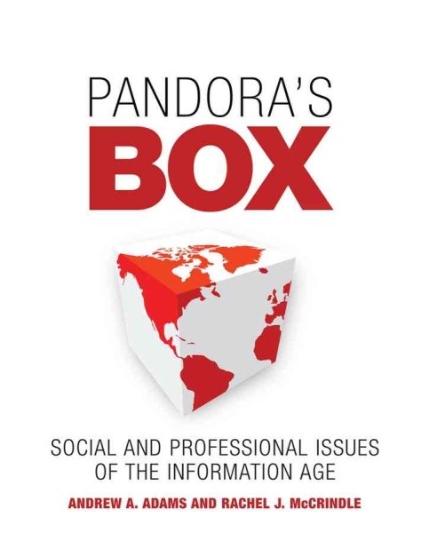 Pandora's Box : Social and Professional Issues of the Information Age - Adams, Andrew A.; McCrindle, Rachel J.