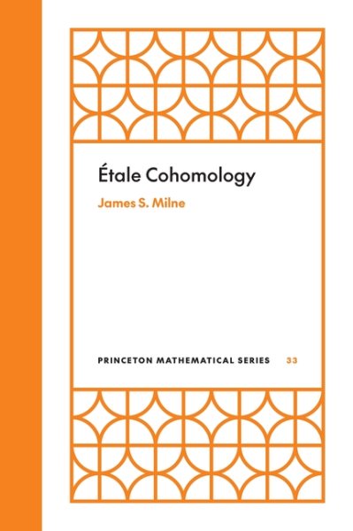 Etale Cohomology - Milne, J. S.
