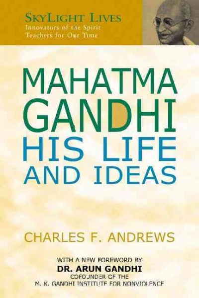 Mahatma Gandhi : His Life and Ideas - Andrews, Charles F.
