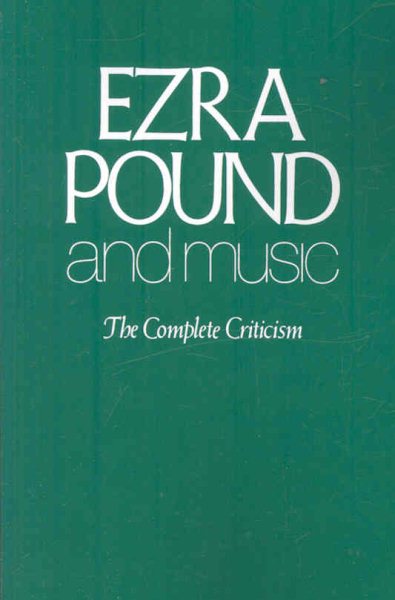 Ezra Pound and Music : The Complete Criticism - R., Murray Schaffer (EDT)